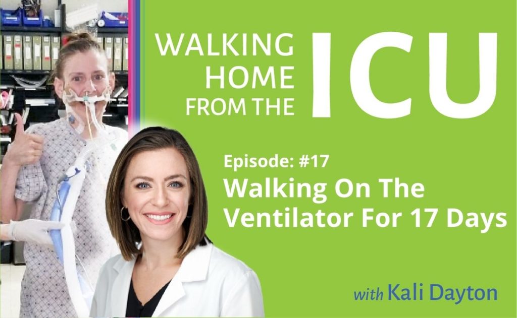 Dayton Walking From ICU Episode 17 Walking On The Ventilator For 17 Days