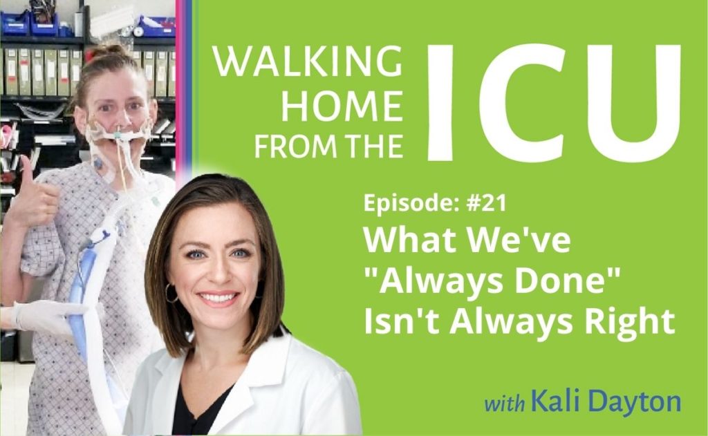 Dayton Walking From ICU Episode 21 What We've Always Done Isn't Always Right