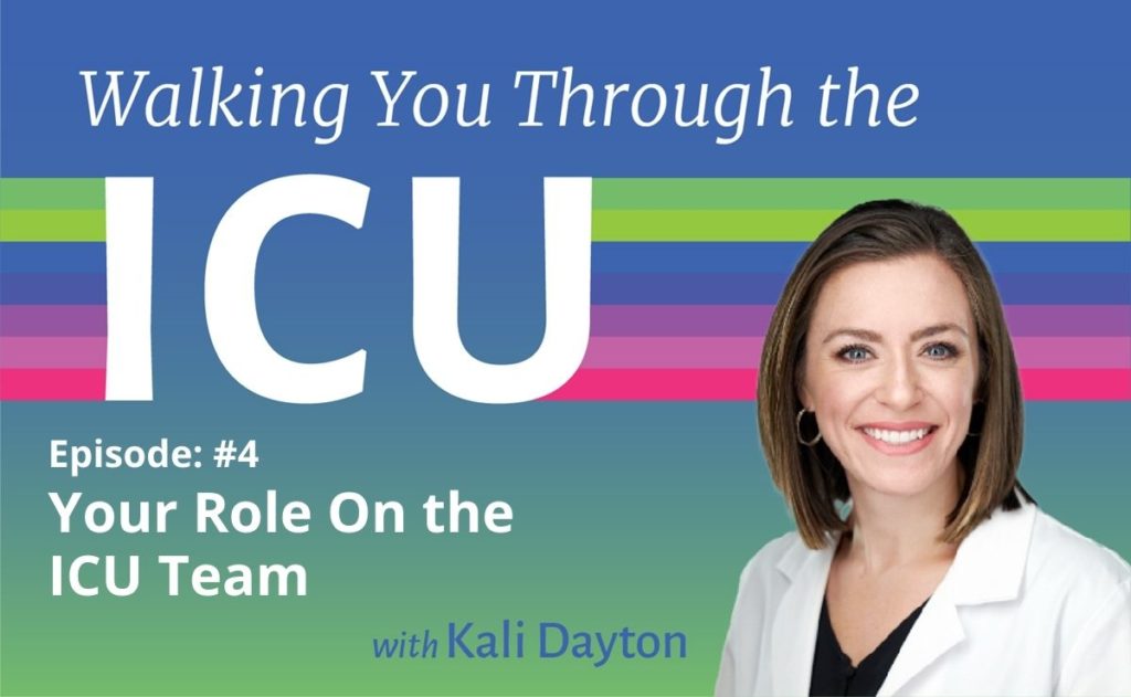 Dayton Walking Through ICU Episode 4 Your Role On the ICU Team