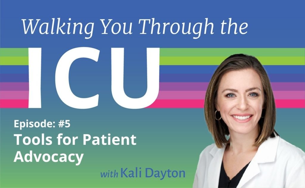 Dayton Walking Through ICU Episode 5 Tools for Patient Advocacy