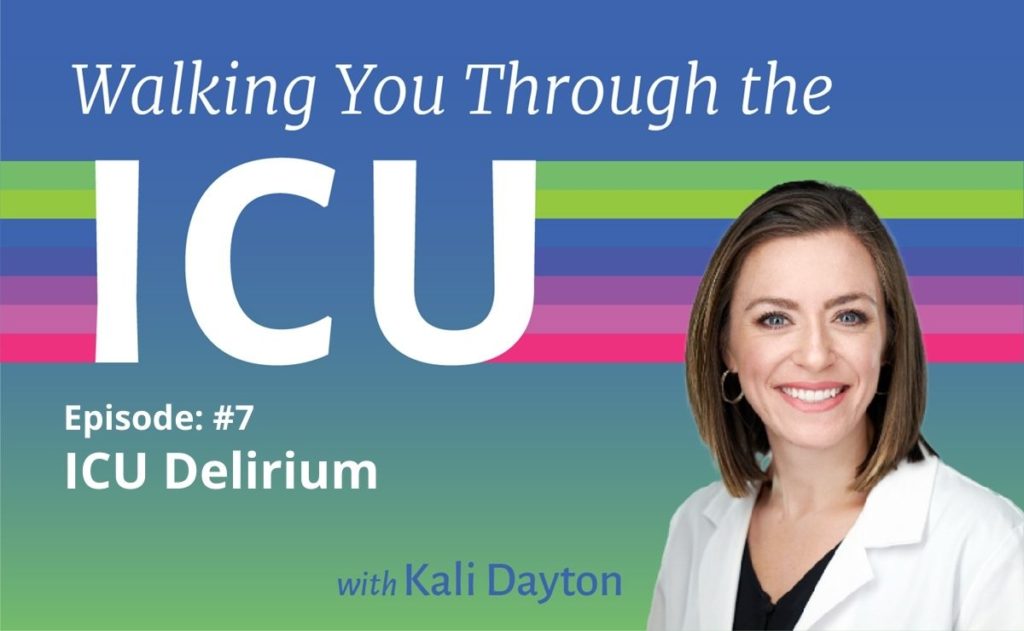 Dayton Walking Through ICU Episode 7 ICU Delirium