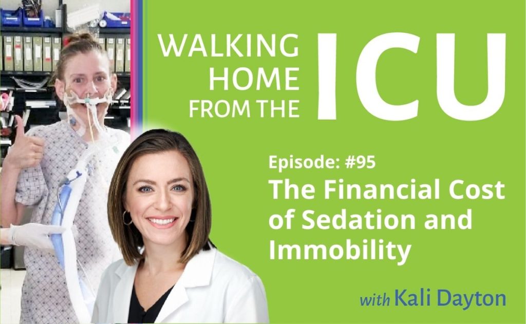 Walking From ICU Episode 95- The Financial Cost of Sedation and Immobility