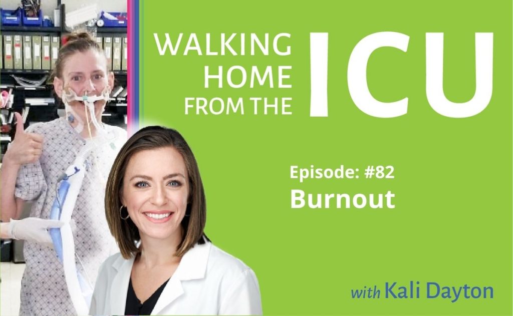Walking From ICU Episode 82 Burnout