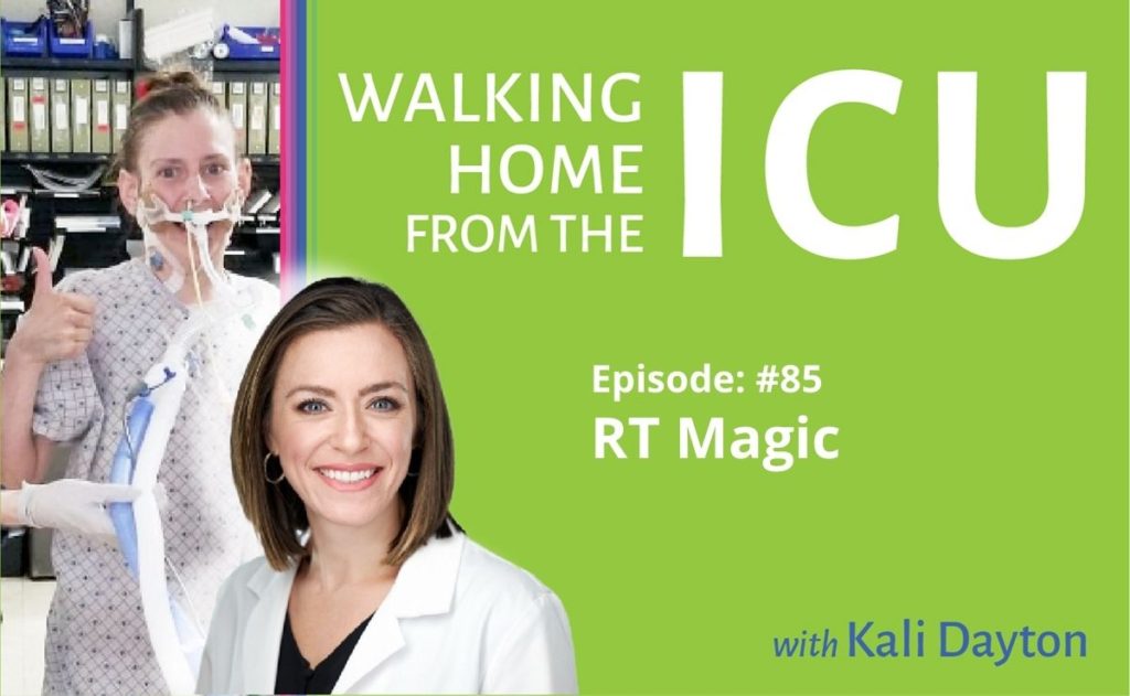 Walking From ICU Episode 85 RT Magic