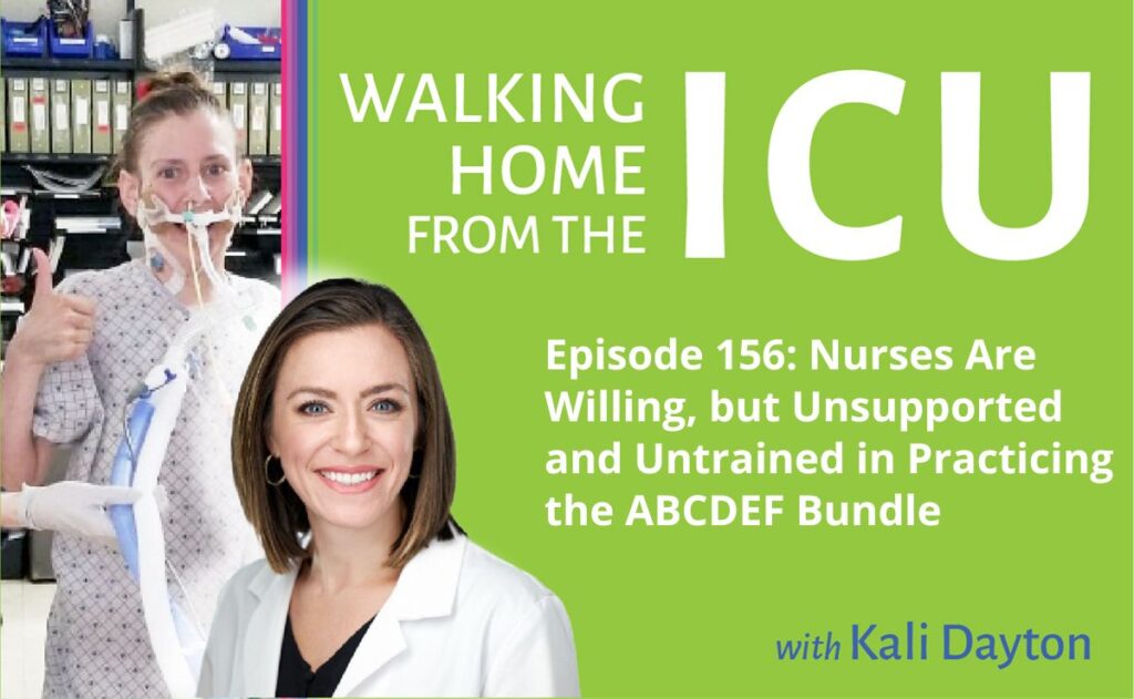 Episode 156- Nurses Are Willing, but Unsupported and Untrained in Practicing the ABCDEF Bundle