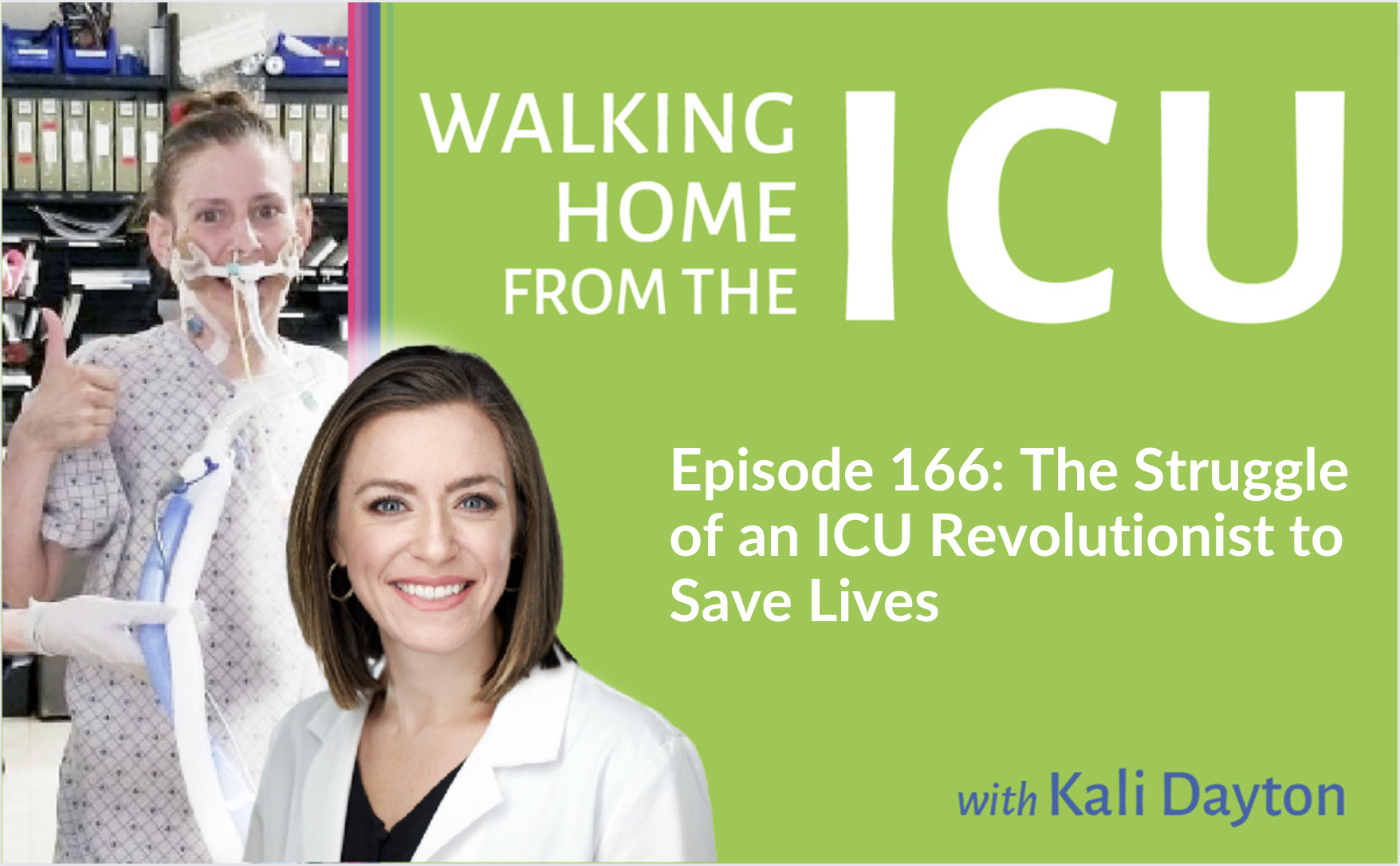 Episode 166 The Struggle of an ICU Revolutionist to Save Lives