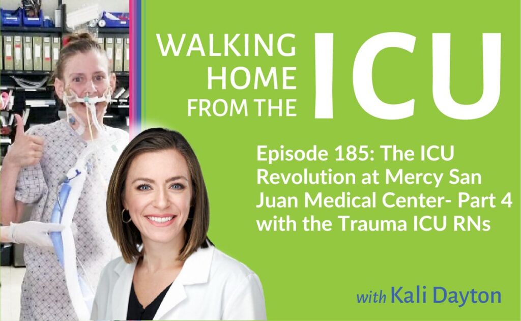 Episode 185: The ICU Revolution at Mercy San Juan Medical Center- Part 4 with the Trauma ICU RNs