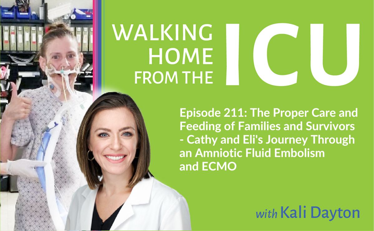 Episode 211: The Proper Care and Feeding of Families and Survivors - Cathy and Eli's Journey Through an Amniotic Fluid Embolism and ECMO